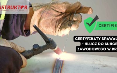 Certyfikaty spawalnicze – klucz do sukcesu zawodowego w branży