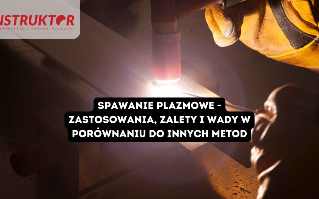 Proces spawania plazmowego w trakcie łączenia metalowych elementów – widoczna dysza spawalnicza emitująca intensywny łuk świetlny, używana w warunkach warsztatowych. Technologia plazmowa zapewnia wysoką precyzję i jakość spoiny, co zostało omówione w artykule Biura Inżynierskiego Konstruktor – więcej informacji na stronie.